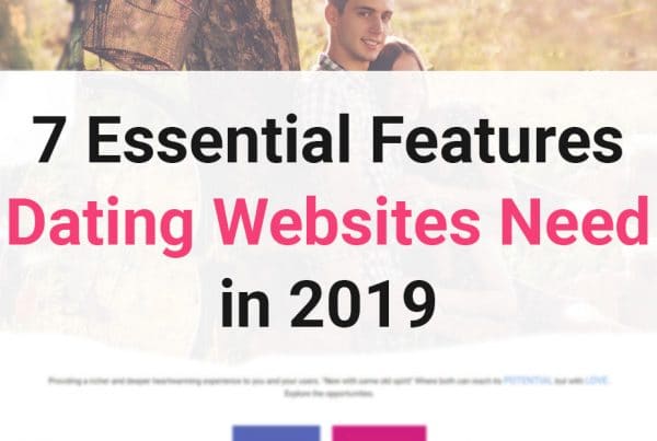 7 Essential Features Dating Websites Need in 2019
